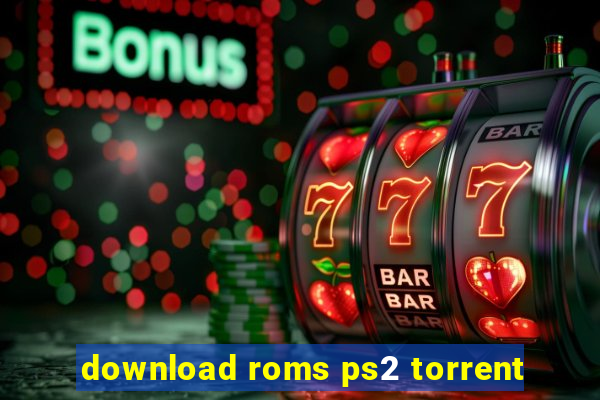 download roms ps2 torrent